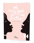 Oh My god, Je Me Marie - Cahier de Mariage