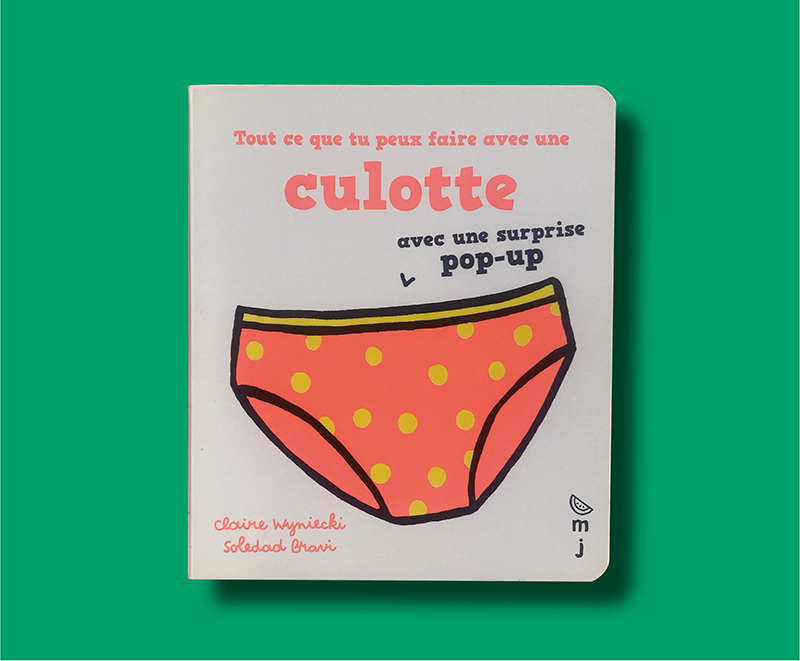 Livre cartonné à pop-up Tout ce que tu peux faire avec une culotte, Claire Wyniecki, Marcel &amp; Joachim