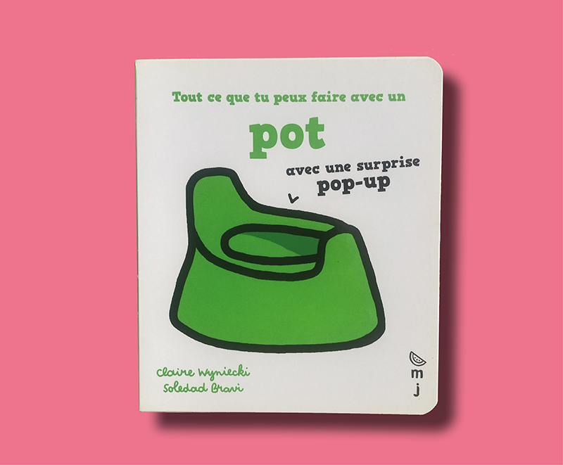 Livre cartonné à pop-up Tout ce que tu peux faire avec un pot, Claire Wyniecki, Marcel &amp; Joachim
