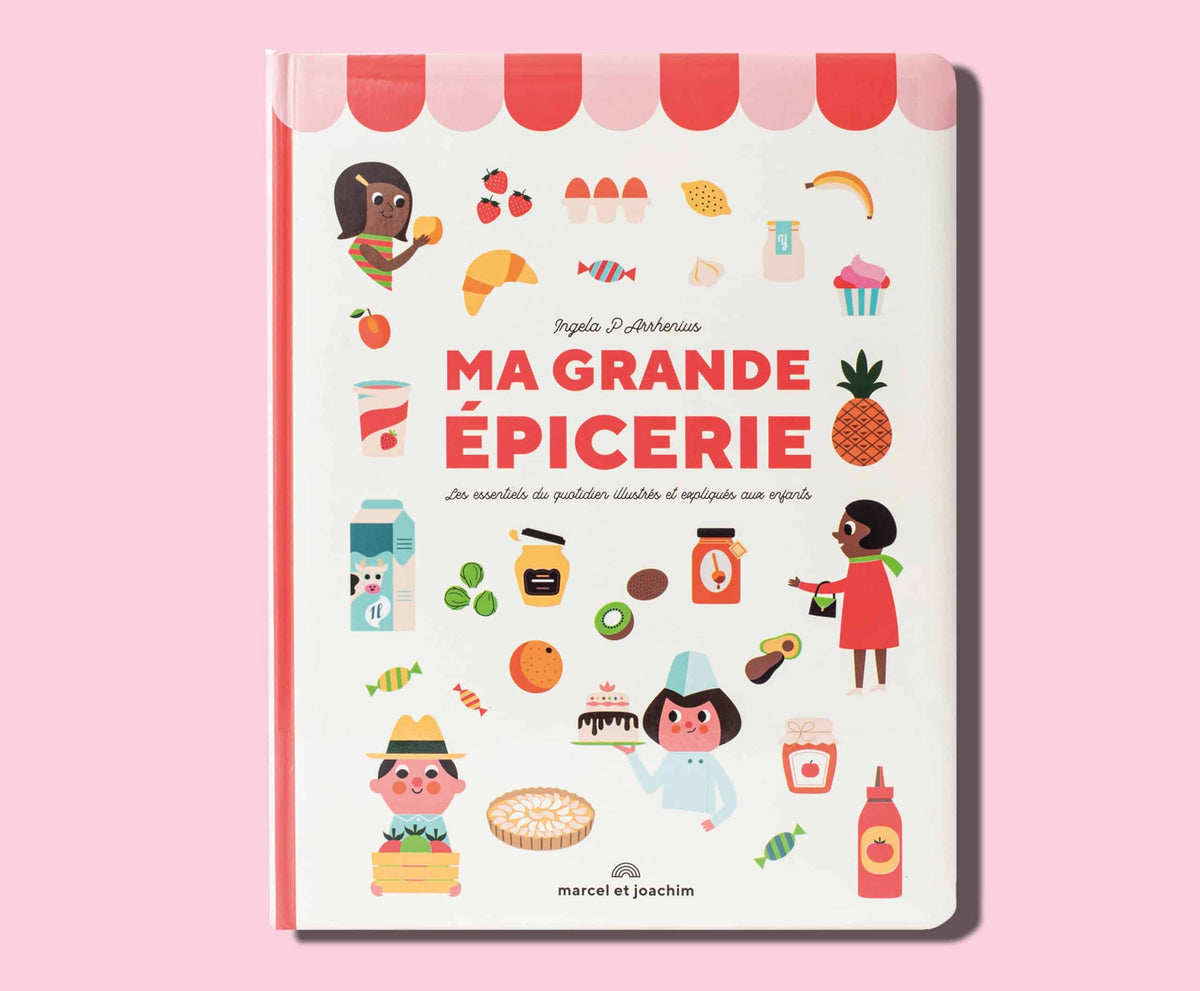 Imagier documentaire Ma Grande Epicerie de Ingela P Arrhenius, Marcel &amp; Joachim : de la cuisine à la salle de bain