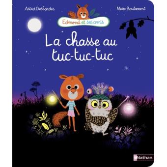 Edmond Et Ses Amis: La Chasse Au Tuc-Tuc-Tuc